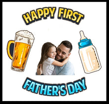 Load image into Gallery viewer, Happy First Father&#39;s Day  Edible Cake Topper Image with Your Picture