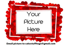 Load image into Gallery viewer, Happy Valentines Day w/ Your Picture Edible Cake Topper Image Decoration
